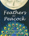 Feathers for Peacock - Hardcover