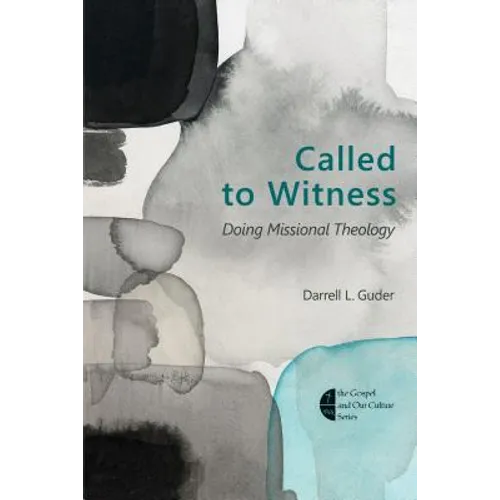 Called to Witness: Doing Missional Theology - Paperback