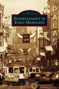 Entertainment in Early Milwaukee - Hardcover