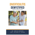 Diverticulitis Demystified: Doctor's Secret Guide - Paperback