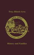 Troy, Illinois Area: History and Families - Hardcover