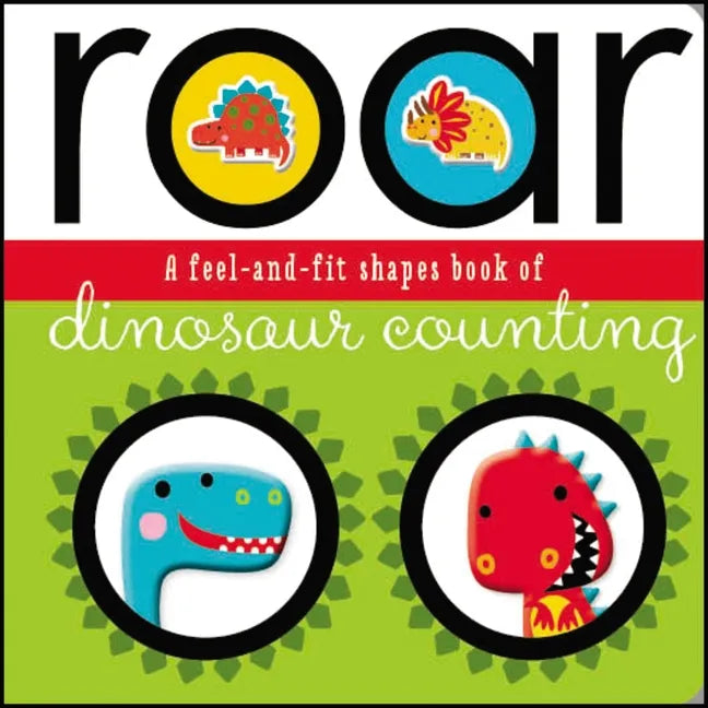 Roar: A Feel-And-Fit Shapes Book of Dinosaur Counting - Board Book