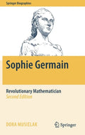 Sophie Germain: Revolutionary Mathematician - Hardcover