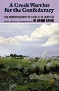 A Creek Warrior for the Confederacy: The Autobiography of Chief G. W. Graysonvolume 189 - Paperback