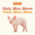 Oink, Moo, Meow/Oink, Muu, Miau - Board Book