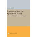 Montaigne and the Quality of Mercy: Ethical and Political Themes in the Essais - Hardcover