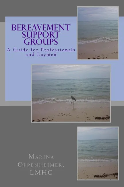 Bereavement Support Groups: A Guide for Clinicians and Non Clinicians - Paperback