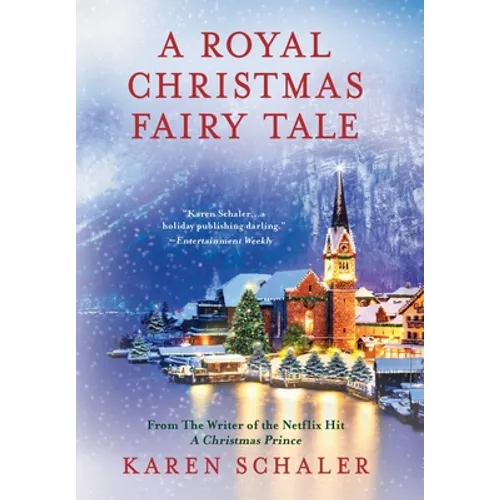 A Royal Christmas Fairy Tale: A heartfelt Christmas romance from writer of Netflix's A Christmas Prince - Hardcover