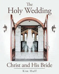 The Holy Wedding: Christ and His Bride - Paperback