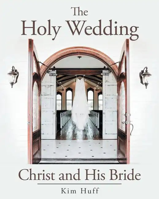 The Holy Wedding: Christ and His Bride - Paperback