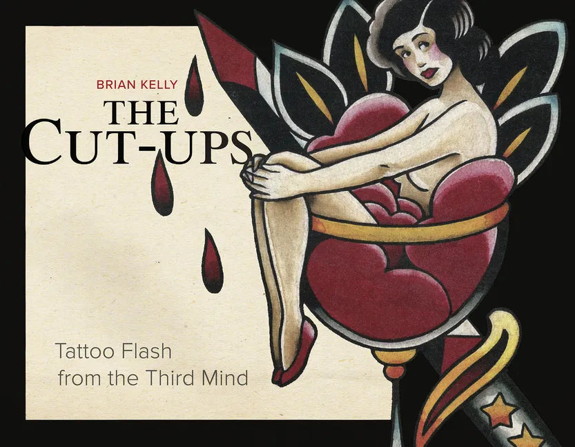 The Cut-Ups: Tattoo Flash from the Third Mind - Hardcover