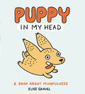 Puppy in My Head: A Book about Mindfulness - Hardcover