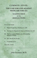 Common Sense: The Case For and Against Medicare For All - Paperback