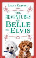 The Adventures of Belle and Elvis - Paperback