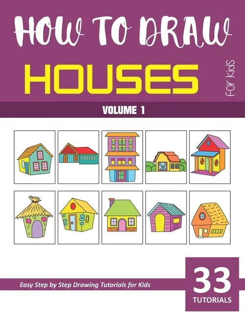 How to Draw Houses for Kids - Volume 1 - Paperback