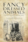 Fancy Dressed Animals: A Collection of Illustrations - Paperback