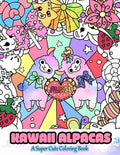 Kawaii Alpacas: A Super Cute Coloring Book - Paperback