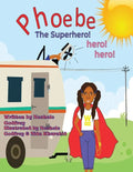 Phoebe The Super Hero! Hero! Hero! - Paperback
