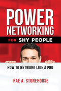 Power Networking For Shy People: How to Network Like a Pro - Paperback