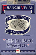 The Elusive Bowman: An Inspector Knollis Mystery - Paperback