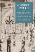 Church Bells and Bell-Ringing: A Norfolk Profile - Paperback