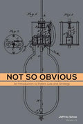 Not So Obvious: An Introduction to Patent Law and Strategy - Paperback
