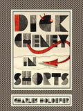 Dick Cheney in Shorts - Paperback