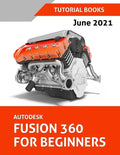 Autodesk Fusion 360 For Beginners (June 2021) (Colored) - Paperback
