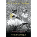 The Color of Sunlight: A True Story Of Unconditional Acceptance Between A Rural RN and a Blind, Terminally-Ill Transsexual - Paperback