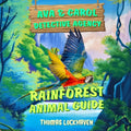 Rainforest Animal Guide: Ava & Carol Detective Agency - Paperback