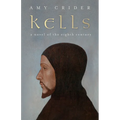 Kells: A Novel of the Eighth Century - Paperback