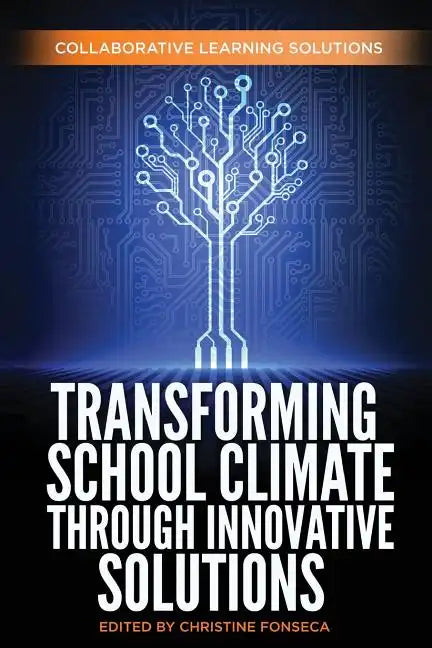 Transforming School Climate Through Innovative Solutions - Paperback