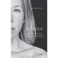 Solstice: A collection of poems, created through introspection, and a reflection of a healing journey through cancer and transformation - Hardcover