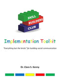 Skill Builders Club: Implementation Toolkit: "Everything but the bricks" for building social communication - Paperback