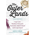 The Outer Lands: A Natural History Guide to Cape Cod, Martha's Vineyard, Nantucket, Block Island, and Long Island - Paperback