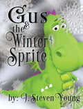 Gus and the Winter Sprite - Hardcover