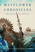 Mayflower Chronicles: The Tale of Two Cultures - Paperback