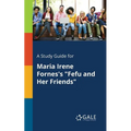 A Study Guide for Maria Irene Fornes's "Fefu and Her Friends" - Paperback