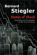 States of Shock: Stupidity and Knowledge in the 21st Century - Paperback