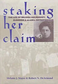 Staking Her Claim: Life Of Belinda Mulrooney - Hardcover