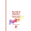 The Veil of Depiction: Painting in Sufism and Phenomenology - Paperback