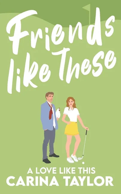 Friends Like These: A Romantic Comedy - Paperback
