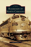 Railroads of North Carolina - Hardcover