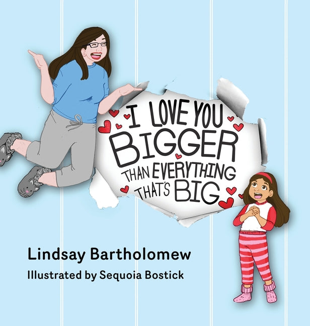 I Love You Bigger Than Everything That's Big - Hardcover