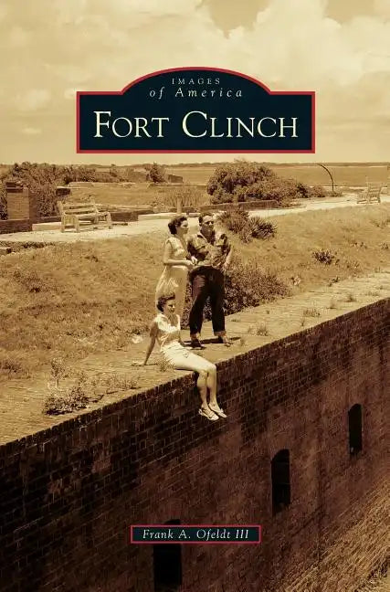 Fort Clinch - Hardcover