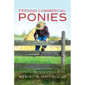 Feeding Commercial Ponies: A Special Kid, A Special Talent, A Special Story - Paperback