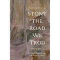 Stony the Road We Trod, Volume 1: The Grimk? Family's Journey from Slavery to Suffrage - Paperback