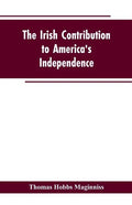 The Irish Contribution to America's Independence - Paperback