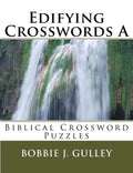 Edifying Crosswords A: Biblical Crossword Puzzles - Paperback