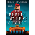 The Berlin Wife's Choice: Completely unmissable WW2 historical fiction based on a true story - Paperback
